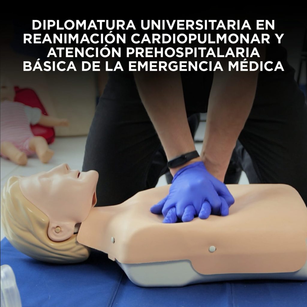 Diplomatura Universitaria en Reanimación Cardiopulmonar y Atención Prehospitalaria Básica de la Emergencia Médica
