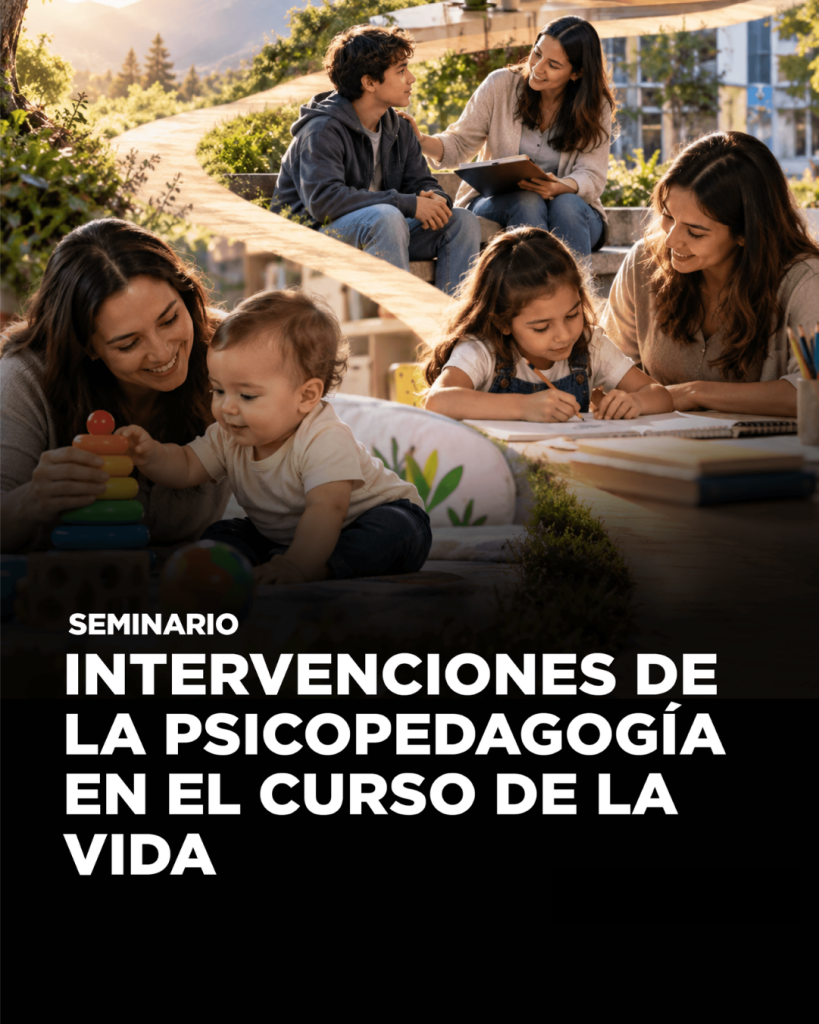 Seminario: Intervenciones de la Psicopedagogía en el curso de la vida